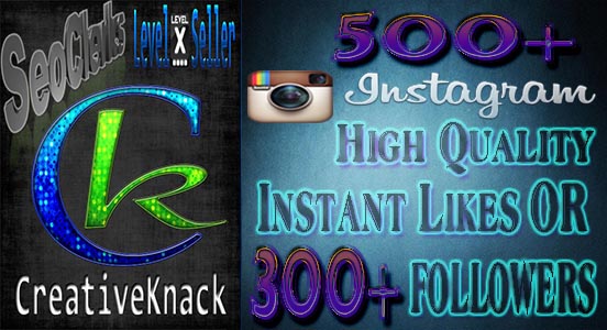 will Get You High Quality 500+ Instagram Likes Or 300+ Followers instant only