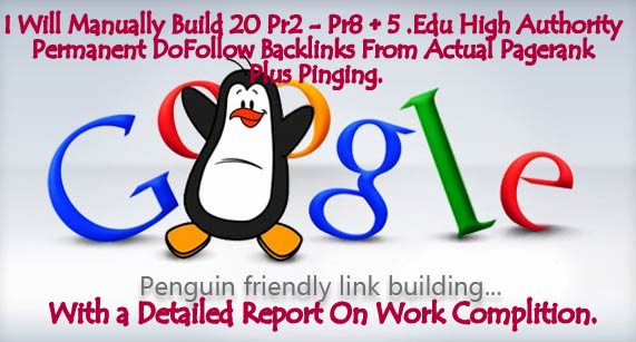 will I Will Manually Build 20 Pr2 - Pr8 + 5 .Edu High Authority Permanent DoFollow Backlinks From Actual Pagerank Plus Pinging And With A Detailed Report On Work Completion
