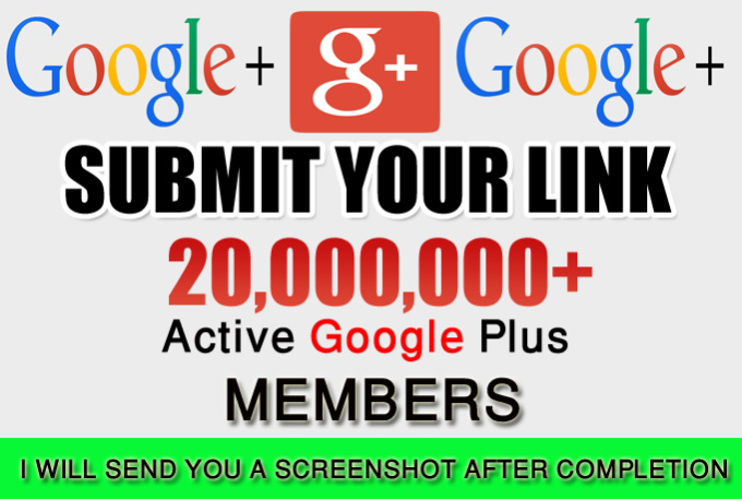 will SUBMIT Your link 20,000,000+ google+ MEMBERS