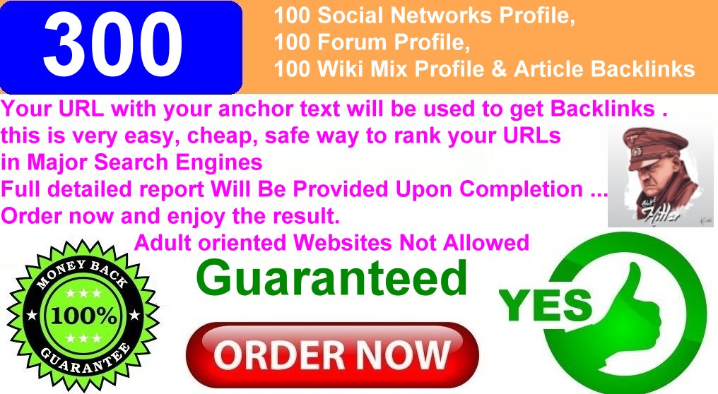 will 300 Backlinks.100 Forum Profile,100 Wiki Mix Profile & Article Backlinks.100 Social Networks Profile
