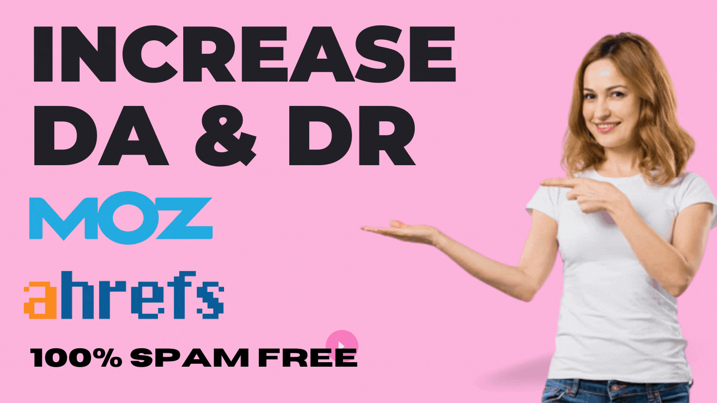 I will increase your MOZ DA 50+ and Ahrefs DR 40+ within 30 Days