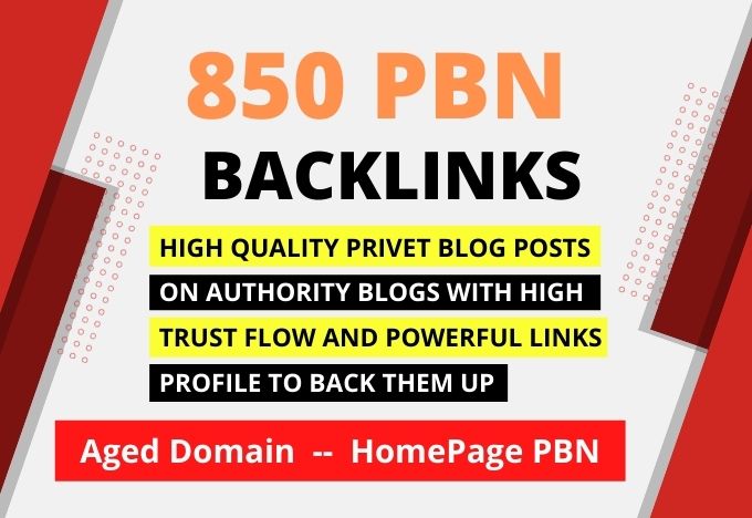 850 Aged Domain Homepage PBN Backlinks with High Metrics And Low Spam