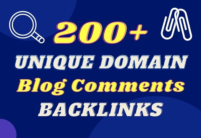 Build 200+ Unique Domain Dofollow Blog Comment backlinks On High DA Sites