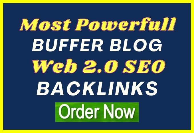 Get 400+ Super Powerful Buffer Blogs WEB 2 0 Backlinks for rank higher on google