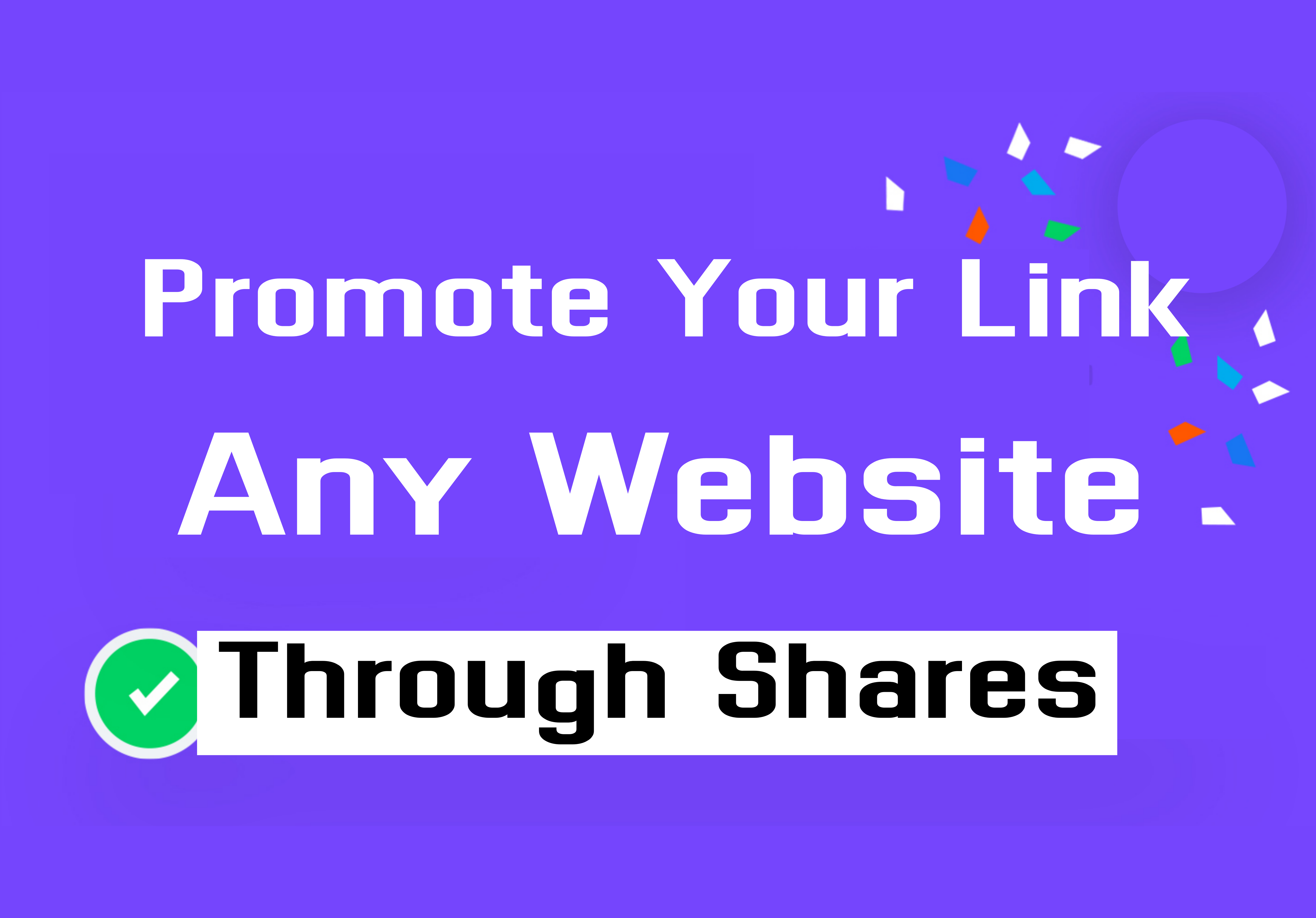 100+ Shares for your website, blog, video, or any URL 
