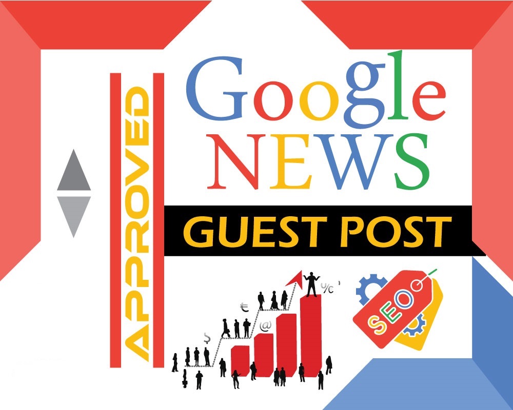 Publish Guest Post Fast on Google News Approved Website