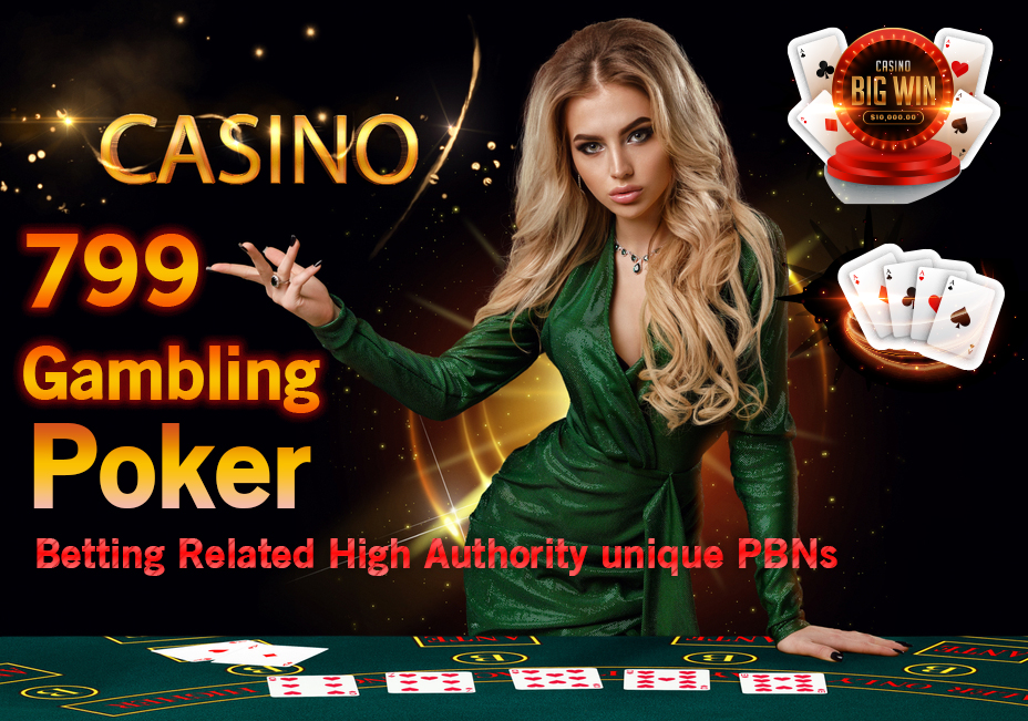 799 Casino, Gambling, Poker, Betting Related High Authority PBNs Blog Post INDEX backlinks 