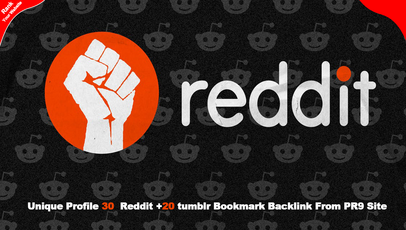 Unique Profile 35 Reddit +30 tumblr Bookmark Backlink From PR9 Site
