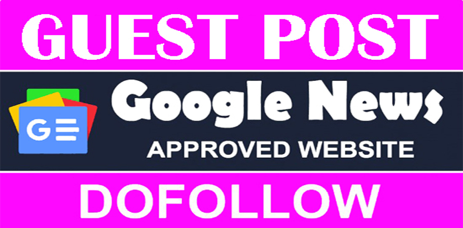I will write and publish guest posts on google news approved site