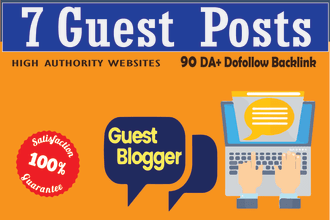 I will write and publish 7 guest post on high da 80 to 97