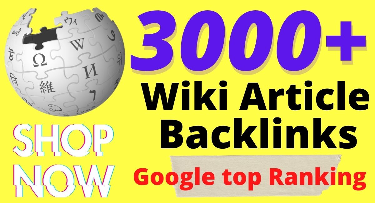 I will provide 3000+ wiki articles lifetime backlinks