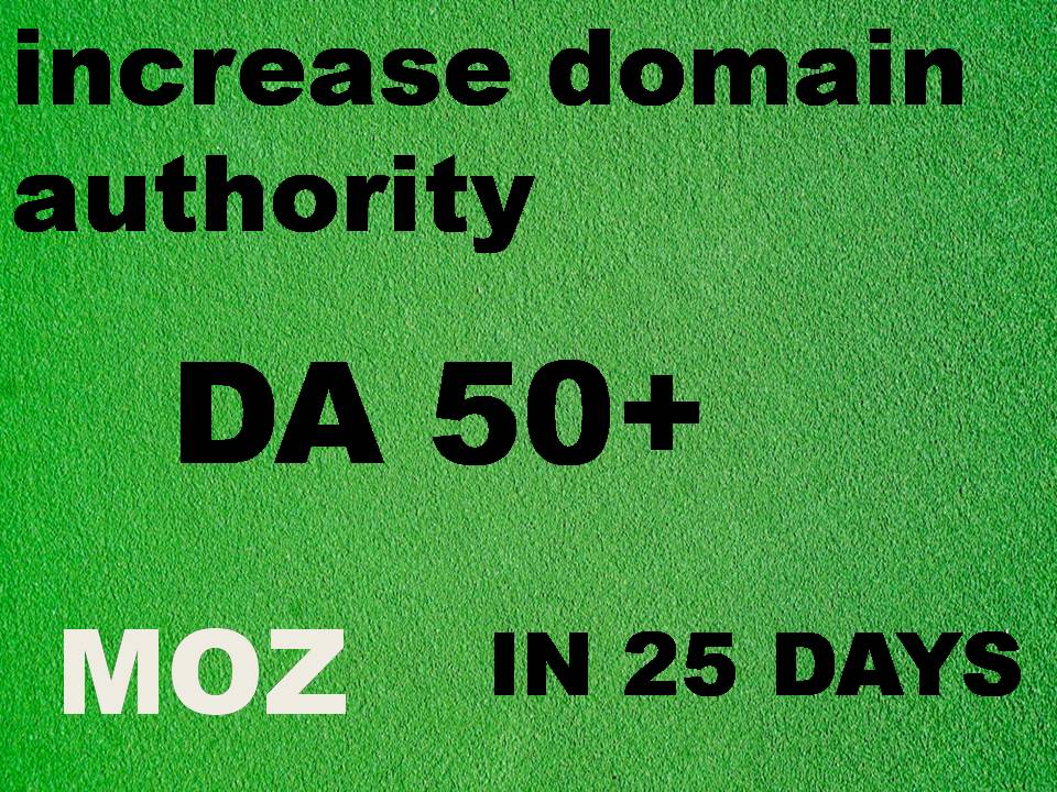 I Will Increase domain authority moz da 50 plus
