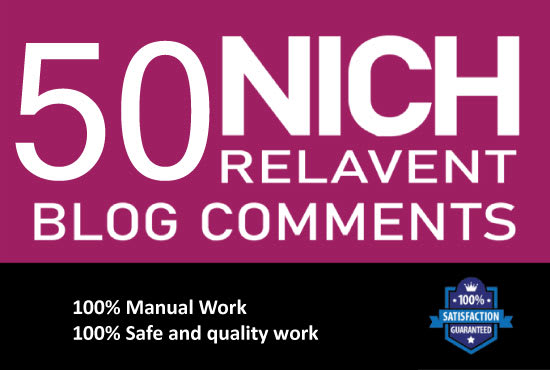 I will do 50 manually top quality niche relevant blog comments