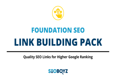 Foundation SEO Link Building Pack for Higher Google Ranking