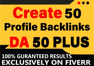 I Will Create 50 High Quality Profile Backlinks on TOP BRAND WEBSITES