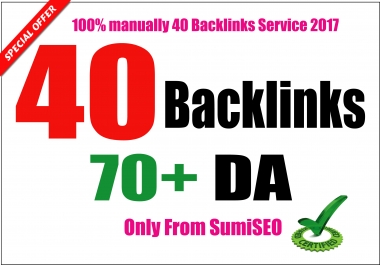 create 40 Backlinks From Da 70 to 100,  Skyrocket Your Ranking