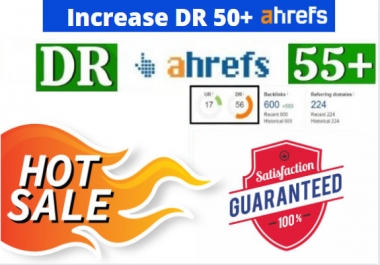 I will increase domain rating DR on ahref 10 plus quickly