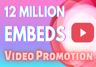 12 Million YouTube Video Embeds And Backlinks