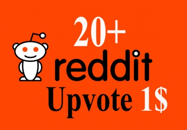 20+ Reddit real Upvotes to Your Reddit Post