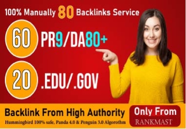 Create 80 Backlinks which include 60 PR9 + 20 EDU/GOV Safe SEO High PR Backlinks 2022 Best Results