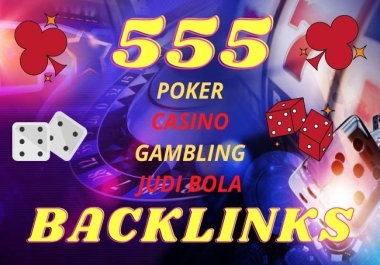 555 CASINO,  GAMBLING,  POKER,  JUDI BOLA related Sites high quality PBN backlinks