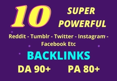 Get 10 SUPERSTRONG Reddit/Tumblr/Twitter/Facebook/Diggo DA 90+ Backlinks