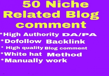 Manually 50 Niche Relevant Blog Comment Dofollow Backlink With High DA,  Pa