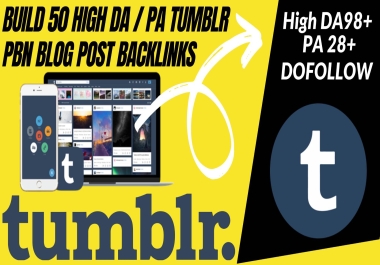 Build Hundreds Of Permanent High DA / PA Tumblr PBN Blog Post Backlinks