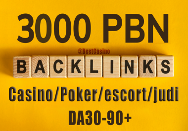 3000 CASINO/ Poker/Gambling/Judi bola/ High Authority Domain PBN backlinks with 15 days Drip Feed