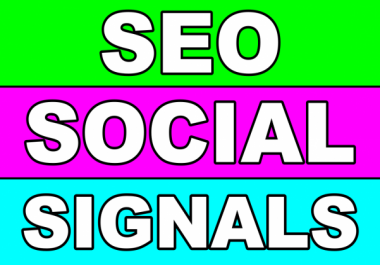 100 High Quality SEO Social Signals for website Google Ranking