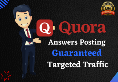 Guaranteed Targeted Traffic From your Website 20 High-Quality Keyword Related Quora Answers Post