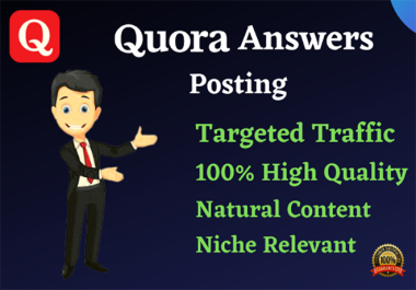 Guaranteed Targeted Traffic From your Website 10 High-Quality Keyword Related Quora Answers Post