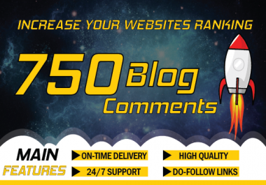 create 750 high quality blog comments backlinks on high quality sites
