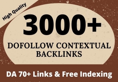 Create 3000 white hat high quality contextual seo dofollow backlinks service