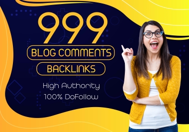 Manually Create 999 Dofollow Blog Comments SEO Backlinks