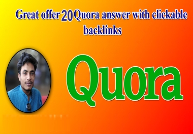 Great offer 20 Quora answer with clickable backlinks