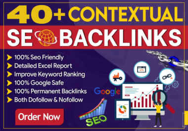 I will do 40+ high quality contextual SEO dofollow backlinks