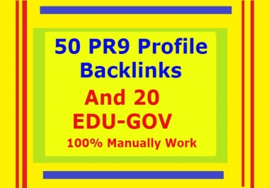 I will Create 50 Pr9 And 20 EDU-GOV Profile Backlinks