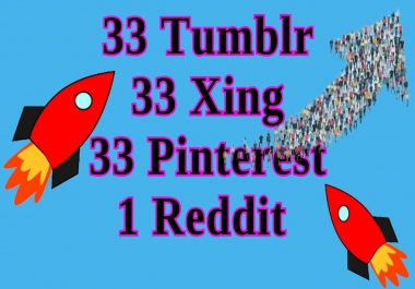 33 Tumblr,  1 Reddit + 33 Xing and 33 Pinterest to Your Link URL