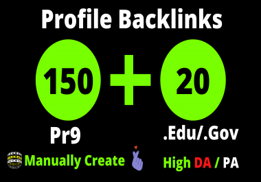 150 Pr9 + 20 Edu/Gov Pr9 High Authority Profile Backlinks & Quality Link Building