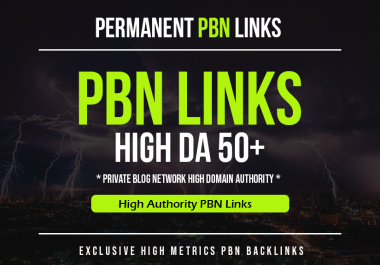 25 DA50+ Permanent High Quality Dofollow PBNs Backlinks