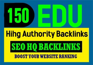 Create 150 EDU-GOV Backlinks Authority Site to Boost Your Google Ranking
