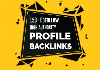 Manually 150 TOP BRAND High DA 100 to 50 Dofollow Profile Backlinks,  PR,  PA,  for google ranking