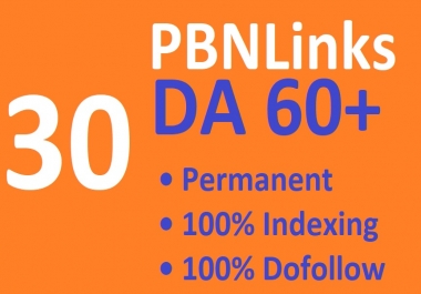 Get 30 High Quality DA 60+ Permanent Dofollow PBN Links