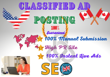 I will post your ads on top rank classified ad posting sites in the UK,  USA,  Canada.