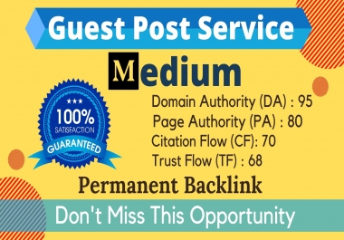 I Will Write and Publish A Guest Post On Medium DA 95,  PA 80 With Permanent Backlinks Boost Your Sit