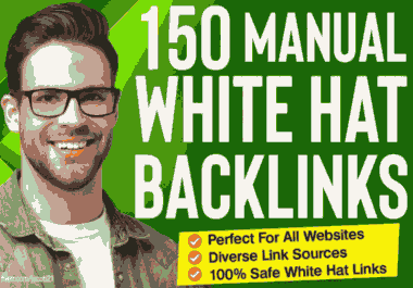 I will 150 SEO backlinks white hat manual link building service for google top ranking