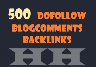 I Will Create 500 Blogcomments High Quality Dofollow Backlinks