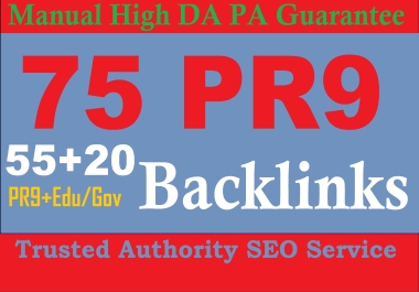 Exclusively 75 Backlinks 55 PR9 +20 EDU/GOV 80+DA Permanent SEO Links Improve Google Ranking