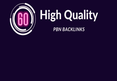 Get 60 High Quality DA 60+ Permanent HomePage Dofollow PBN Links